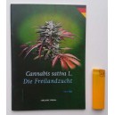 Cannabis sativa L. Die freilandszucht